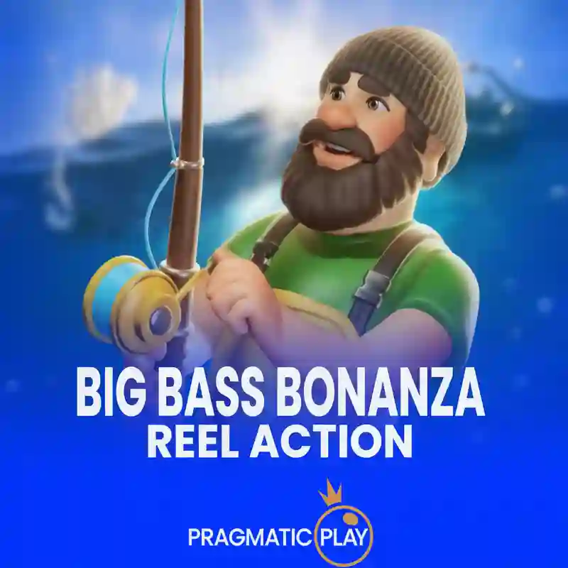 Big Bass Bonanza – Reel Action