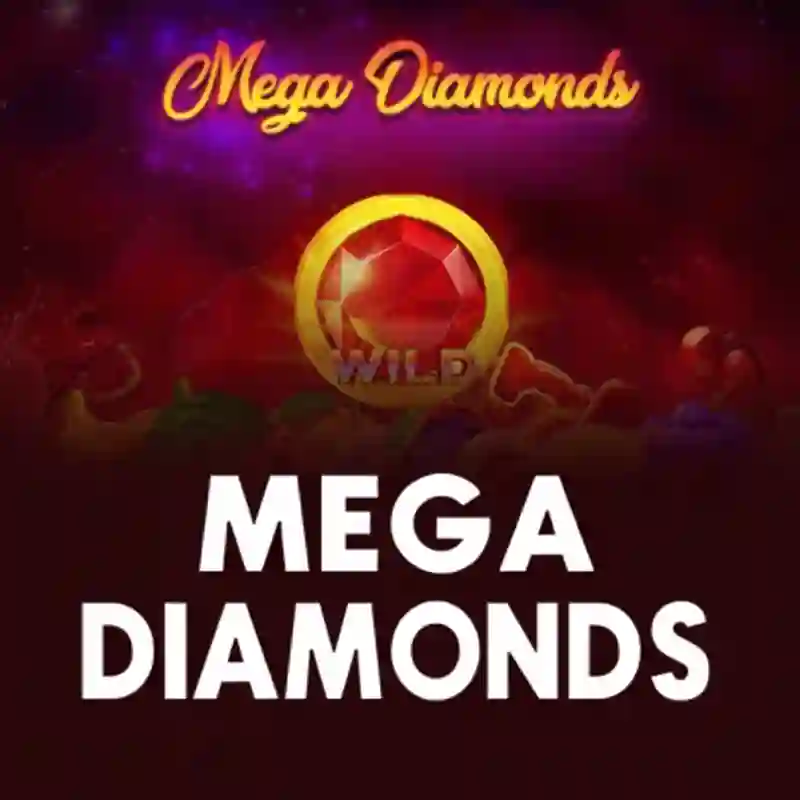Mega Diamonds